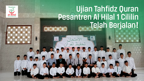 Ujian Tahfidz Quran LKSA Al Hilal Telah Berjalan!