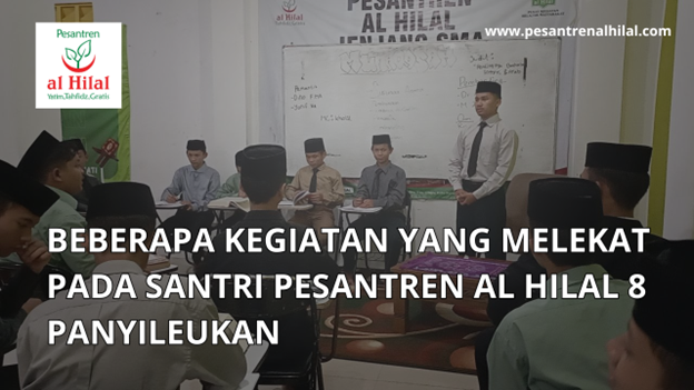 Inilah Beberapa Kegiatan yang Melekat pada Anak-Anak LKSA Al Hilal Panyileukan