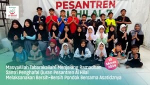 MasyaAllah Tabarakallah! Menjelang Ramadhan Anak-Anak Penghafal Quran LKSA Al Hilal Melaksanakan Bersih-Bersih Pondok Bersama Pembimbingnya