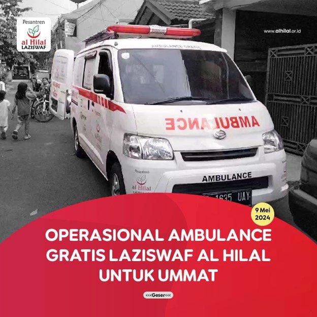 Ambulance Gratis LAZISWAF LKSA Al Hilal Kembali Beroperasi untuk Umat!